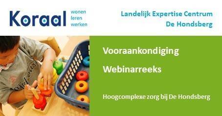 Webinarreeks hoogcomplexe zorg bij De Hondsberg